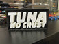 Tuna No Crust Sign | 3D Lettering Meme Decor-Digital Chaotik